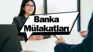 Banka Mülakatları