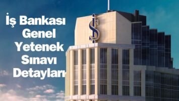 İş Bankası Memurluk Online Genel Yetenek Sınavı Detayları