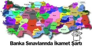 Banka Sınavları İçin İkamet Şartı ve Yapılması Gerekenler