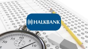 Halkbank 2024 Sınavı Ne Zaman? Halkbank Sınavı