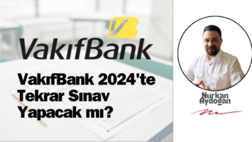 VakıfBank 2024'te Tekrar Sınav Yapacak mı?