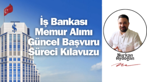 İş Bankası Memur Alımı